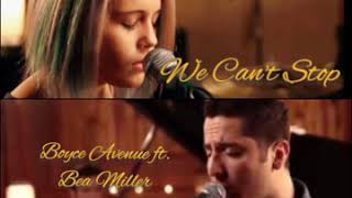 We Can't Stop (Cover) - Boyce Avenue ft. Bea Miller (lyric)