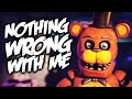 Fnaf animation  nothing wrong with me song by natewantstobattle