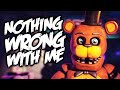 FNAF ANIMATION NOTHING WRONG WITH ME Song By NateWantsToBattle mp3