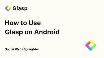 How to use the Glasp Android app
