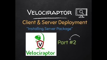 Installing Velociraptor - Installing Server Package