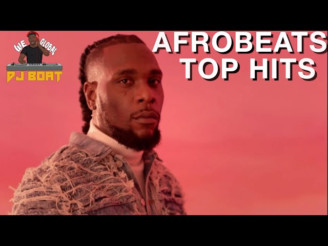 AFROBEATS 2021 VIDEO MIX| AFROBEAT MIX| AFROBEATS TOP HITS|AFROBEATS PARTY(WIZKID|BURNA BOY|DJ BOAT) class=