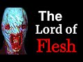The lord of flesh