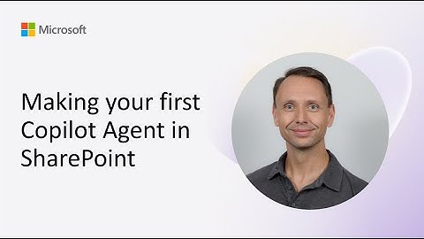 Making your first Copilot Agent in SharePoint