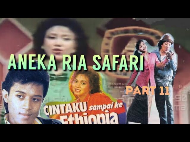 Aneka ria safari part 11‼️seleksi lagu terbaik era 80-90an class=