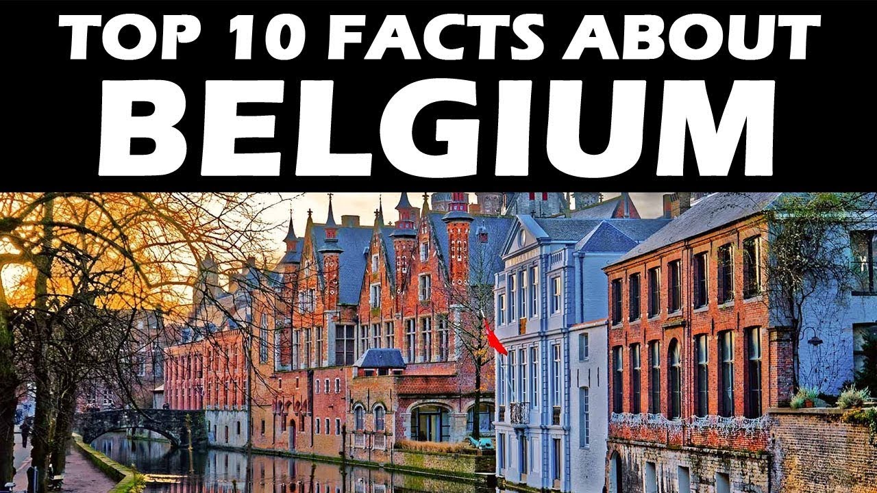 Top 10 facts about Belgium YouTube