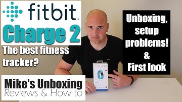 Problemen met uitpakken en installeren van Fitbit Charge 2 - Wat is de beste fitnesstracker?