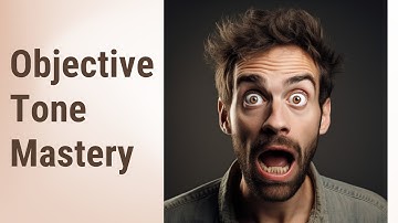 Mastering the Objective Tone: A Guide to Formal Writing