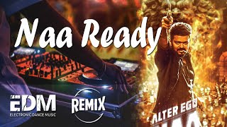 Naa Ready Remix | DJ | EDM | Thalapathy Vijay | Lokesh Kanagaraj | Anirudh Ravichander
