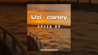 Caney - speed up Resimi