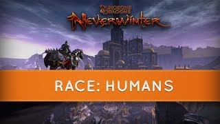 Neverwinter Online Races: Humans