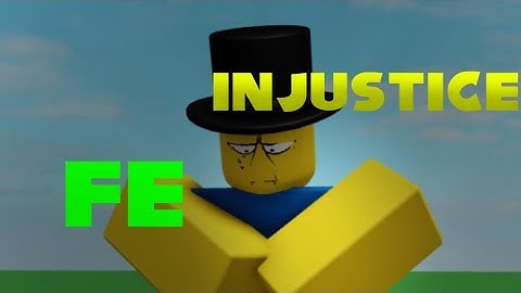 Roblox Fe Exploit Showcase Episode #14 / Fe Injustice