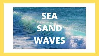 SEA SAND WAVES 