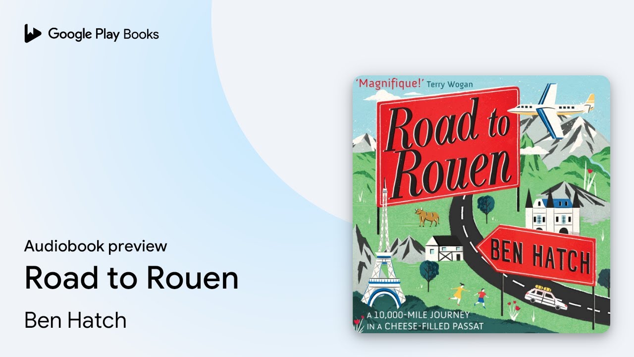 Road to Rouen by Ben Hatch · Audiobook preview