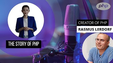 The Story of PHP by Rasmus Lerdorf