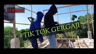 TIK TOK GOYANG GERGAJI