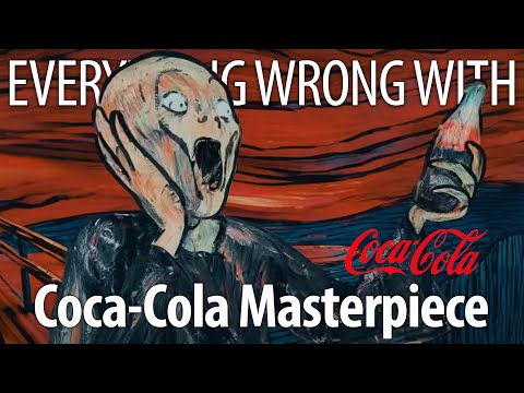 Everything Wrong With Coca-Cola - "Masterpiece"