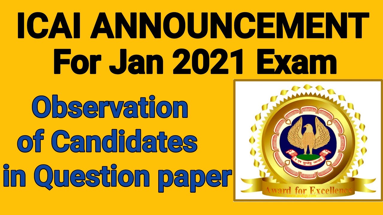 ICAI Announcement for Jan 2021 Exam | Observations of candidates in question paper of CA Exam jan 21
