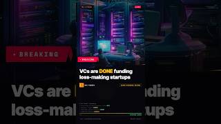 VCs are DONE funding loss-making startups