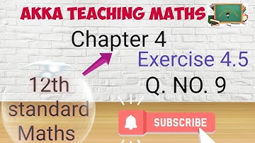12th Maths|Chapter:4|Exercise:4.5 Q. No.9