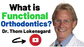 What is Functional Orthodontics? | Dr. Thomas Lokensgard
