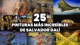 Las 25 PINTURAS más INCREÍBLES de SALVADOR DALÍ (2025) Las 25 PINTURAS más INCREÍBLES de SALVADOR DALÍ (2025)