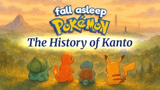 Download lagu FALL ASLEEP to Pokémon: The Complete History of the Kanto Region