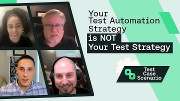 Your Test Automation Strategy is NOT Your Test Strategy