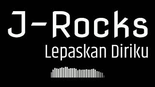 J Rocks - Lepaskan Diriku #GuitarBackingTrack With Vocal