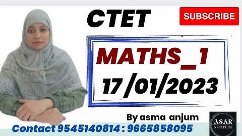 CTET _ 17 JANUARY 2023 _ MATHS PAPER 1 SOLUTION.