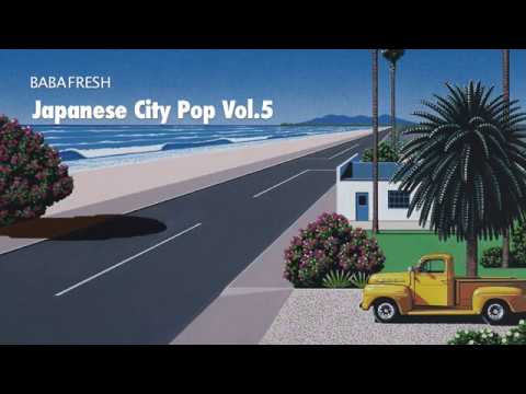 A Japanese City Pop Mix Vol 5 Citypop 80s Disco Boogie シティポップ Youtube