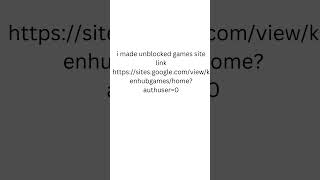 i made unblocked games site