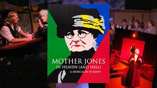 Mother Jones In Heaven (and Hell) - A Musical by Si Kahn