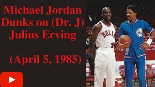 Michael Jordan Dunks on (Dr. J) Julius Erving (1985)