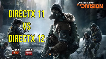 The Division : DX11 vs DX12 Benchmark R9 280X FX 8350