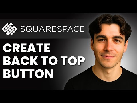 How To Create A Scroll Back To Top Button For Squarespace (Tutorial 2026)