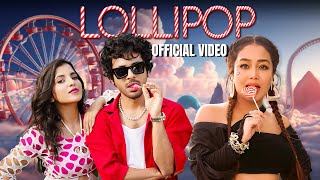 Lollipop - Tony Kakkar, Neha Kakkar | Pratiksha Mishra | Adil Shaikh
