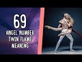 69 Angel Number Twin Flame Separation and Reunion