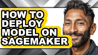 Famous How to Deploy Model on Sagemaker (updated) Profile