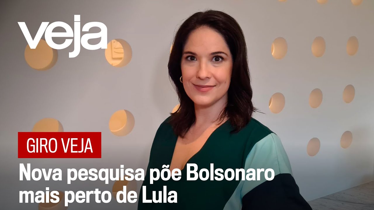 Giro VEJA | Nova pesquisa põe Bolsonaro mais perto de Lula - Eleições 2022