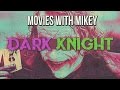 The Dark Knight (2008) - Movies with Mikey