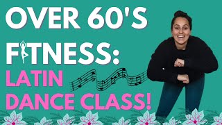 Over 60s Fitness - Latin Dance Workout | Mature Movers || Rosaria Barreto