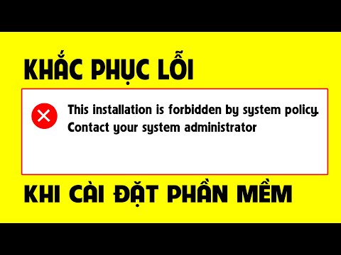 Cách khắc phục lỗi This installation is forbidden by system policy Contact your system administrator