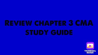 Review Chapter 3 CMA Study Guide