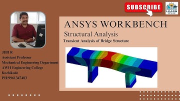 Ansys Workbench-Transient Analysis of Bridge Structure