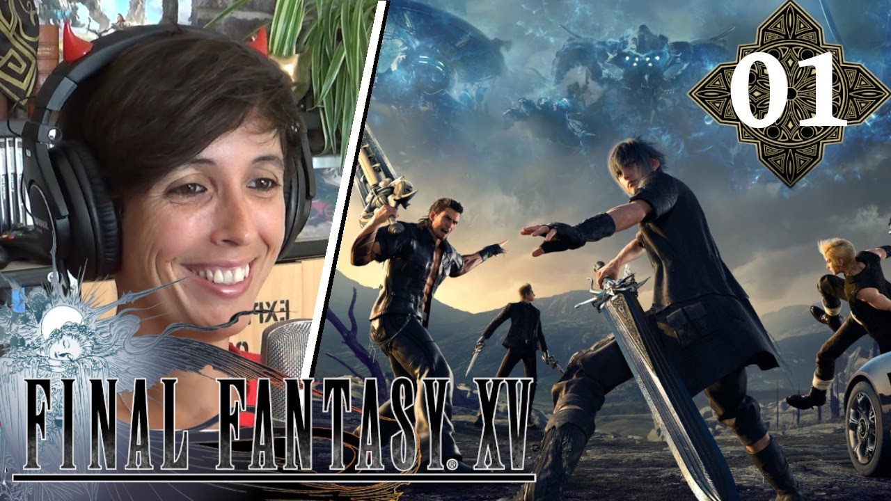 BACK TO MY CHILDHOOD LOVE ! - Let's Play Final Fantasy XV [Blind playthrough] - Part 01