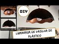 DIY- LUMINÁRIA COM VASILHA DE PLÁSTICO