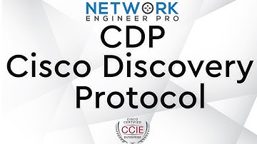 Mapping out a network with Cisco Discovery Protocol (CDP) - CCNA 200-301