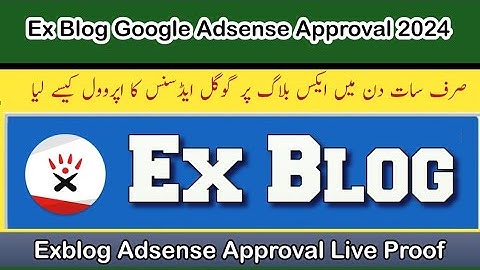Latest Ex Blog Google Adsense Approval Latest Method In 2024