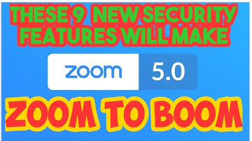 These 9 New Zoom Security Features Will Make ZOOM to BOOM ! Zoom Tutorial Tips | Zoom 5.0 Update